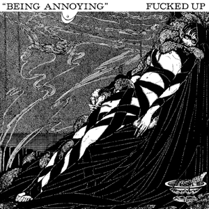 7-being Annoying - Fucked Up - LP - Brand New Vinyl (Arrives in 20days)