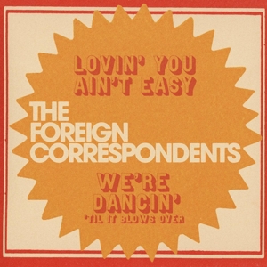 7-lovin' You Ain't Easy - Foreign Correspondents - LP - Brand New Vinyl (Arrives in 20days)