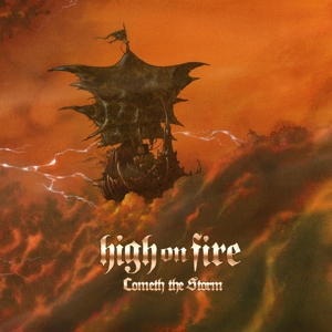 Cometh The Storm - High On Fire - LP - Brand New Vinyl (Arrives in 20days)