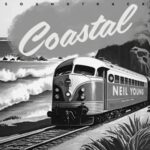 Coastal - Neil Young - LP - Brand New Vinyl (Arrives in 21 days)