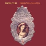 Hosianna Mantra - Popol Vuh - LP - Brand New Vinyl (Arrives in 20days)