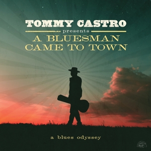 A Bluesman Came To Town - A Blues Odyssey - Tommy Castro - LP - Brand New Vinyl (Arrives in 20days)