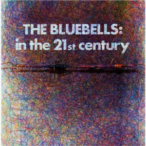 In The 21st Century - Bluebells - LP - Brand New Vinyl (Arrives in 21 days)