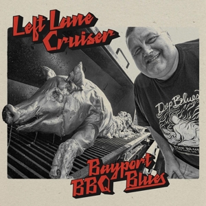 Bayport Bbq Blues - Left Lane Cruiser - LP - Brand New Vinyl (Arrives in 20days)