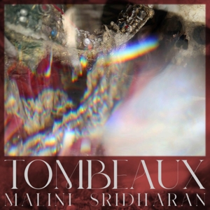 Tombeaux - Malini Sridharan - LP - Brand New Vinyl (Arrives in 20days)