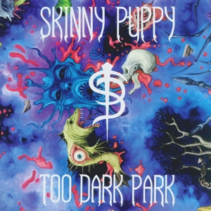Too Dark Park - Skinny Puppy - LP - Brand New Vinyl (Arrives in 20days)