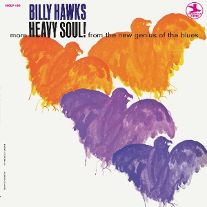 Heavy Soul! - Billy Hawks - LP - Brand New Vinyl (Arrives in 20days)
