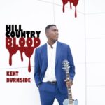 Hill Country Blood - Kent Burnside - LP - Brand New Vinyl (Arrives in 20days)