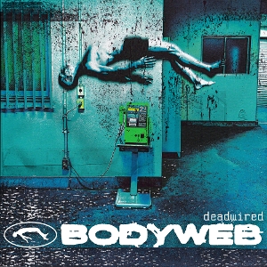 Deadwired - Bodyweb - LP - Brand New Vinyl (Arrives in 20days)