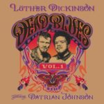 Dead Blues Volume 1 - Luther Dickinson - LP - Brand New Vinyl (Arrives in 21 days)