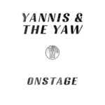 Onstage - Yannis & The Yaw - LP - Brand New Vinyl (Arrives in 21 days)