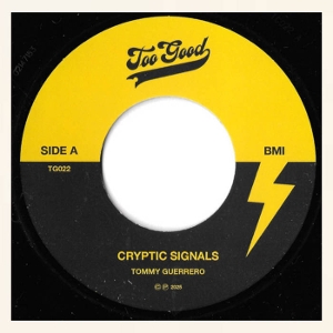 7-cryptic Signals / Tone Of The Blade - Tommy Guerrero - LP - Brand New Vinyl (Arrives in 21 days)