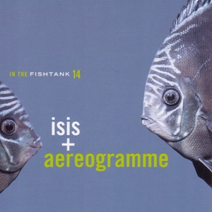 In The Fishtank - Isis + Aereogramme - LP - Brand New Vinyl (Arrives in 20days)