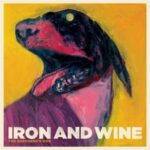 The Shepherd's Dog - Iron & Wine - LP - Brand New Vinyl (Arrives in 20days)