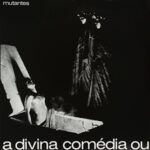 A Divina Comedia Ou Ando Meio Desligado - Os Mutantes - LP - Brand New Vinyl (Arrives in 20days)