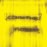 Fuckbook - Condo Fucks - LP - Brand New Vinyl (Arrives in 21 days)