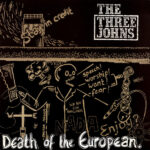 The Three Johns - Death Of The European. Vinyl LP Record (Arrives in 21 days)