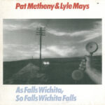 Pat Metheny - As Falls Wichita, So Falls Wichita Falls Vinyl LP Record (Arrives in 21 days)
