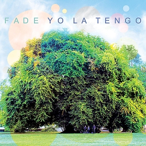 Fade - Yo La Tengo - LP - Brand New Vinyl (Arrives in 20days)