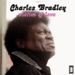 Victim Of Love - Charles Bradley - LP - Brand New Vinyl (Arrives in 20days)