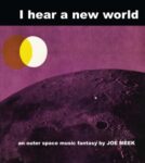 I Hear A New World - Joe Meek - LP - Brand New Vinyl (Arrives in 20days)