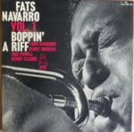 Fats Navarro - Vol. 1: "Boppin' A Riff" Vinyl LP Record (Arrives in 21 days)