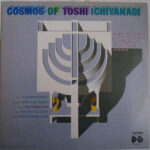 Toshi Ichiyanagi - Cosmos Of Toshi Ichiyanagi, Recent Duo Works Vinyl LP Record (Arrives in 21 days)