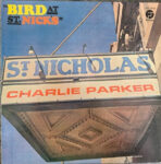 Charlie Parker - Bird At St. Nick's Vinyl LP Record (Arrives in 21 days)