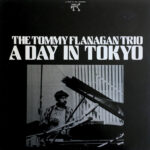 Tommy Flanagan Trio - A Day In Tokyo Vinyl LP Record (Arrives in 21 days)