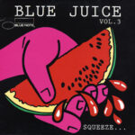 Various - Blue Juice Volume 3 Vinyl LP Record (Arrives in 21 days)