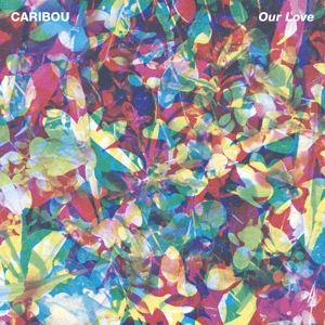 Our Love - Caribou - LP - Brand New Vinyl (Arrives in 20days)