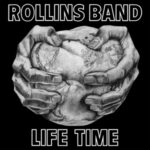 Life Time - Rollins Band - LP - Brand New Vinyl (Arrives in 20days)