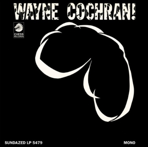 Wayne Cochran! - Wayne Cochran - LP - Brand New Vinyl (Arrives in 20days)