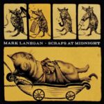 Scraps At Midnight - Mark Lanegan - LP - Brand New Vinyl (Arrives in 20days)