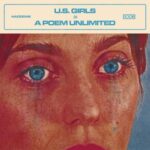In A Poem Unlimited - U.s. Girls - LP - Brand New Vinyl (Arrives in 20days)