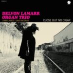Close But No Cigar - Lamarr, Delvon -organ ... - LP - Brand New Vinyl (Arrives in 20days)
