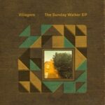Sunday Walker Ep - Villagers - LP - Brand New Vinyl (Arrives in 20days)