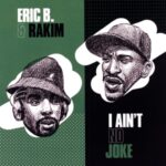 I Ain't No Joke - Eric B & Rakim - LP - Brand New Vinyl (Arrives in 21 days)