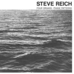 Four Organs/ Phase Patterns - Steve Reich - LP - Brand New Vinyl (Arrives in 20days)