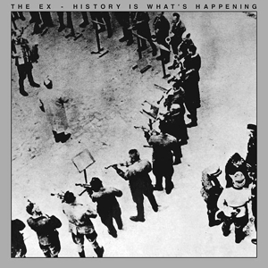 History Is What's Happening - The Ex - LP - Brand New Vinyl (Arrives in 20days)