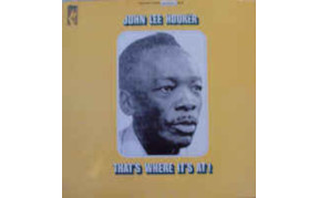John Lee Hooker  Thats Where Its At! (Quick Ship)