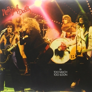 Too Much Too Soon - New York Dolls - LP - Brand New Vinyl (Arrives in 20days)