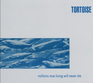 Millions Now Living Will Never Die - Tortoise - LP - Brand New Vinyl (Arrives in 20days)