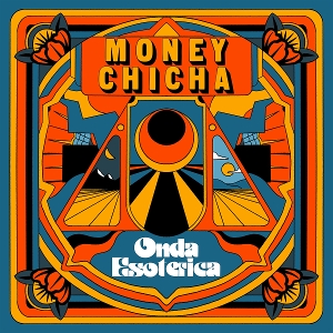 Onda Esoterica - Money Chicha - LP - Brand New Vinyl (Arrives in 20days)
