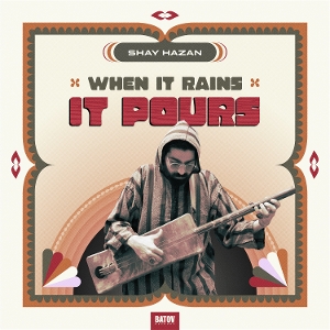 When It Rain It Pours - Shay Hazan - LP - Brand New Vinyl (Arrives in 20days)