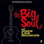 The Big Soul Of John Lee Hooker - John Lee Hooker - LP - Brand New Vinyl (Arrives in 20days)