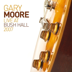 Live At Bush Hall 2007 - Gary Moore - LP - Brand New Vinyl (Arrives in 20days)