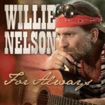 For Always - Willie Nelson - LP - Brand New Vinyl (Arrives in 20days)