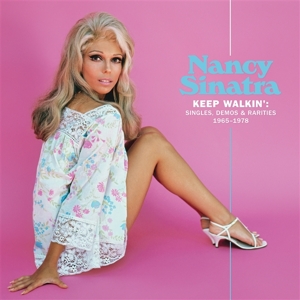 Keep Walkin': Singles, Demos &amp; Rarities 1965-1978 - Nancy Sinatra - LP - Brand New Vinyl (Arrives in 20days)