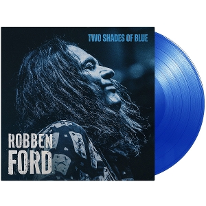 Two Shades Of Blue - Robben Ford - LP - Brand New Vinyl (Arrives in 20days)